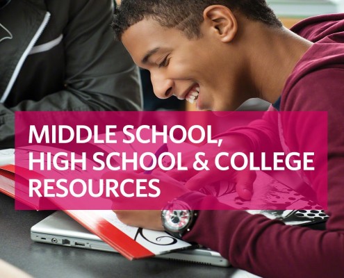 Middle / High School & College Resources