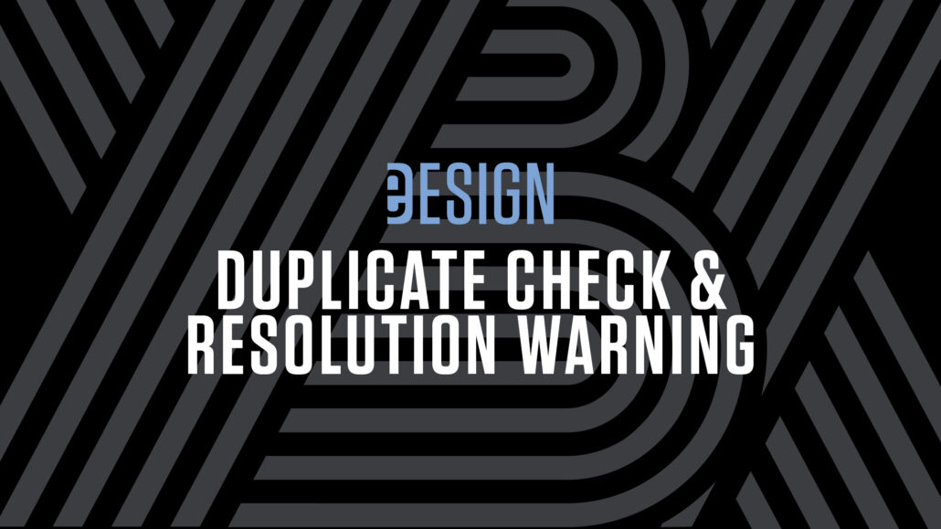 Duplicate Check & Resolution Warning