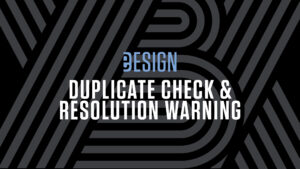 Duplicate Check & Resolution Warning