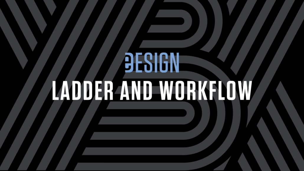 Ladder and Workflow