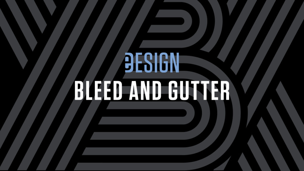 Bleed and Gutter