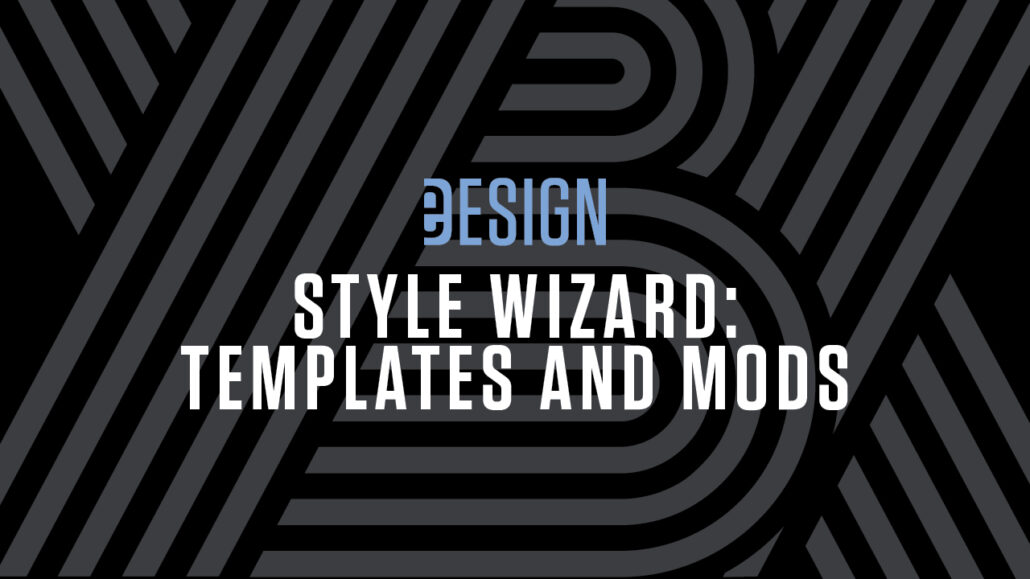 Style Wizard: Templates and Mods